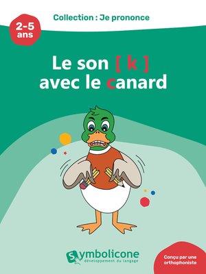 cover image of Je prononce le son [k] avec le canard